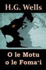 O Le Motu O Le Foma&#699;i : The Island of Dr. Moreau, Samoan Edition - Book