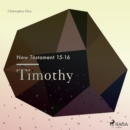 The New Testament 15-16 - Timothy - eAudiobook