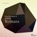 The New Testament 6 - Romans - eAudiobook