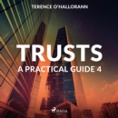 Trusts - A Practical Guide 4 - eAudiobook