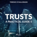 Trusts - A Practical Guide 5 - eAudiobook