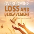 Overcoming Loss and Bereavement - eAudiobook