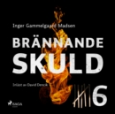 Brannande skuld: Del 6 - eAudiobook