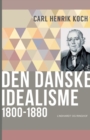 Den danske idealisme : 1800-1880 - Book