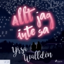 Allt jag inte sa - eAudiobook