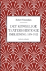 Det Kongelige Teaters historie (Indledning : 1874-1922) - Book