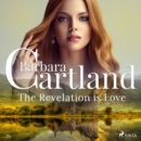 The Revelation is Love (Barbara Cartland's Pink Collection 73) - eAudiobook