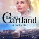 A Lucky Star (Barbara Cartland's Pink Collection 78) - eAudiobook