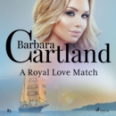 A Royal Love Match (Barbara Cartland's Pink Collection 83) - eAudiobook