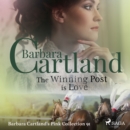 The Winning Post is Love (Barbara Cartland's Pink Collection 91) - eAudiobook
