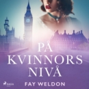 Pa kvinnors niva - eAudiobook