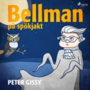 Bellman pa spokjakt - eAudiobook