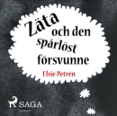 Zata och den sparlost forsvunne - eAudiobook