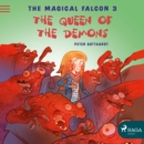 The Magical Falcon 3 - The Queen of the Demons - eAudiobook