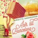 Ater till Barcelona - eAudiobook
