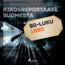Rikosreportaasi Suomesta 1990 - eAudiobook