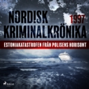 Estoniakatastrofen fran polisens horisont - eAudiobook