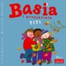 Basia i przyjaciele - Titi - eAudiobook