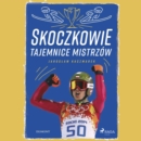 Skoczkowie - Tajemnice mistrzow - eAudiobook