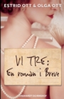 Vi tre : En roman i Breve - Book