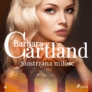 Siostrzana milosc - Ponadczasowe historie milosne Barbary Cartland - eAudiobook