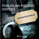 Operaatio Charlie - eAudiobook
