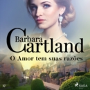 O Amor tem suas razoes (A Eterna Colecao de Barbara Cartland 37) - eAudiobook