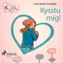 K fyrir Klara 3 - Kysstu mig! - eAudiobook