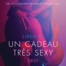 Un cadeau tres sexy - Une nouvelle erotique - eAudiobook