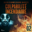 Culpabilite incendiaire - Chapitre 2 - eAudiobook