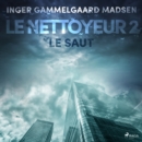 Le Nettoyeur 2 : Le Saut - eAudiobook