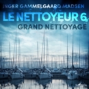Le Nettoyeur 6 : Grand nettoyage - eAudiobook