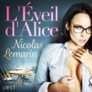 L'Eveil d'Alice - Une nouvelle erotique - eAudiobook