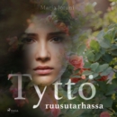 Tytto ruusutarhassa - eAudiobook