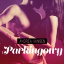 Parkingowy - opowiadanie erotyczne - eAudiobook