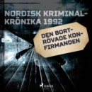 Den bortrovade konfirmanden - eAudiobook