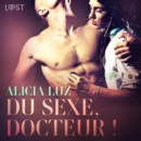 Du sexe, docteur ! - Une nouvelle erotique - eAudiobook