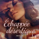 Echappee desertique - Une nouvelle erotique - eAudiobook