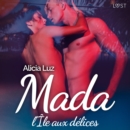 Mada, l'Ile aux delices - Une nouvelle erotique - eAudiobook