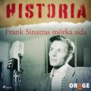 Frank Sinatras morka sida - eAudiobook