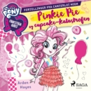My Little Pony - Pinkie Pie og cupcake-katastrofen - eAudiobook