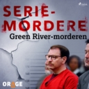 Green River-morderen - eAudiobook