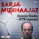 Dennis Rader - BTK-tappaja - eAudiobook