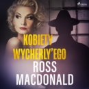 Kobiety Wycherly'ego - eAudiobook