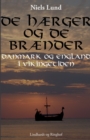 De haerger og de braender. Danmark og England i vikingetiden - Book