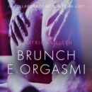 Brunch e orgasmi - Breve racconto erotico - eAudiobook