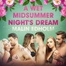 A Wet Midsummer Night's Dream - Erotic Short Story - eAudiobook