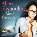 Alices forvandling - erotisk novell - eAudiobook