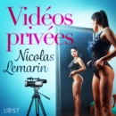 Videos privees - Une nouvelle erotique - eAudiobook