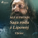 Saga rodu z Lipowej 6: Ojciec - eAudiobook